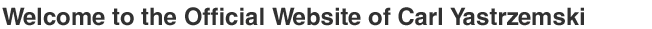 Welcome to Carl Yastrzemski Welcome to Carl Yastrzemski